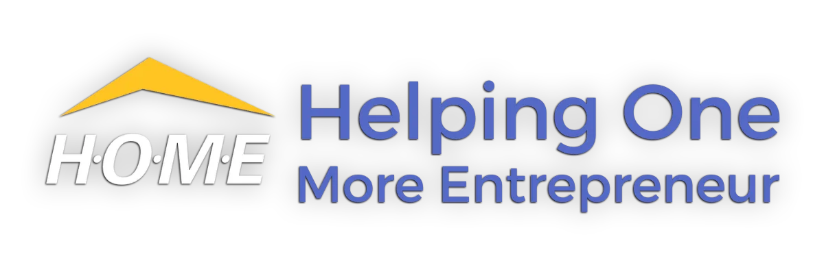Helping One More Entrepreneur (H.O.M.E)